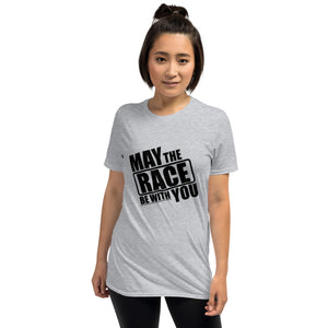 May The Race Be With You Unisex T-Shirt