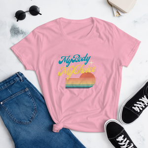 My Body My Choice Women's Fitted short sleeve t-shirt