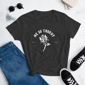 Me So Thorny Women's Fitted short sleeve t-shirt